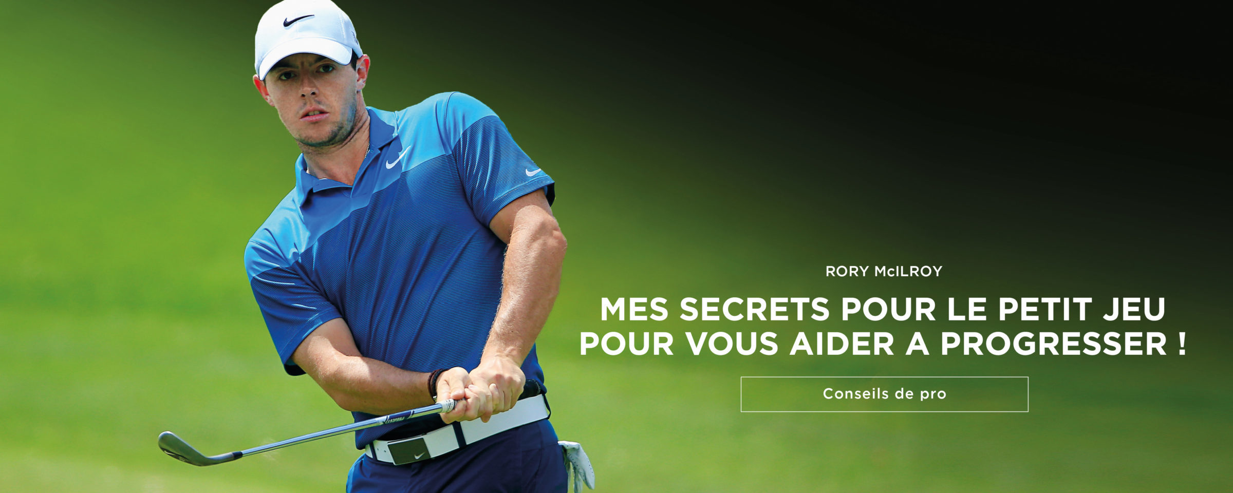 Rory McIlroy – Conseils de pro