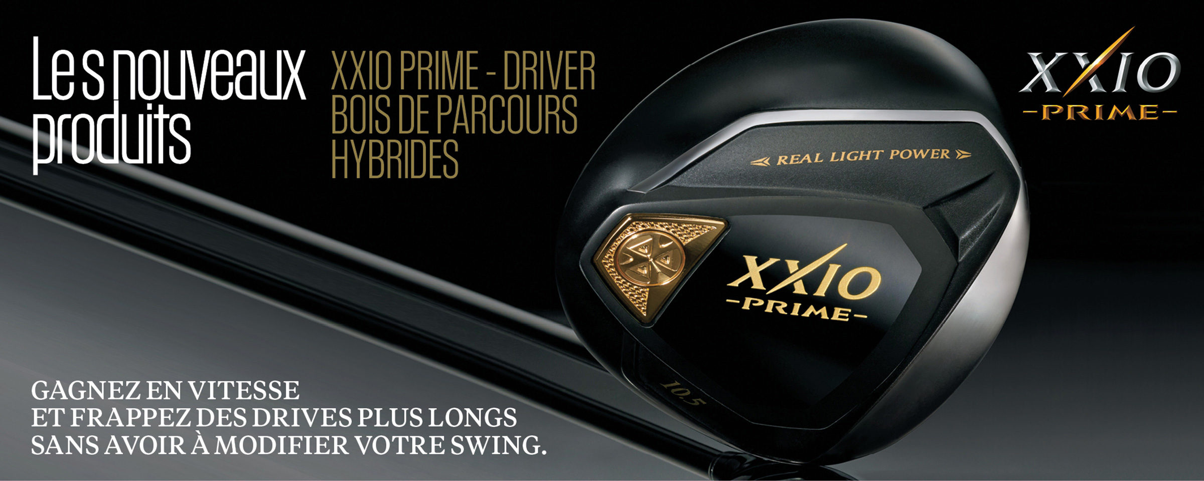 XXIO Prime : Driver, bois de parcours, hybrides