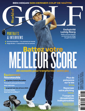 World of Golf N°247 – Avril | Mai 2024